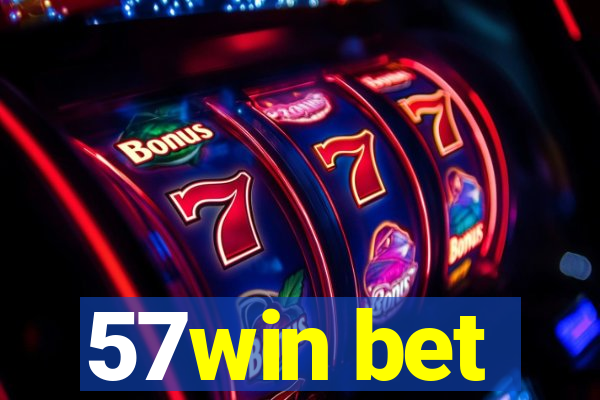 57win bet